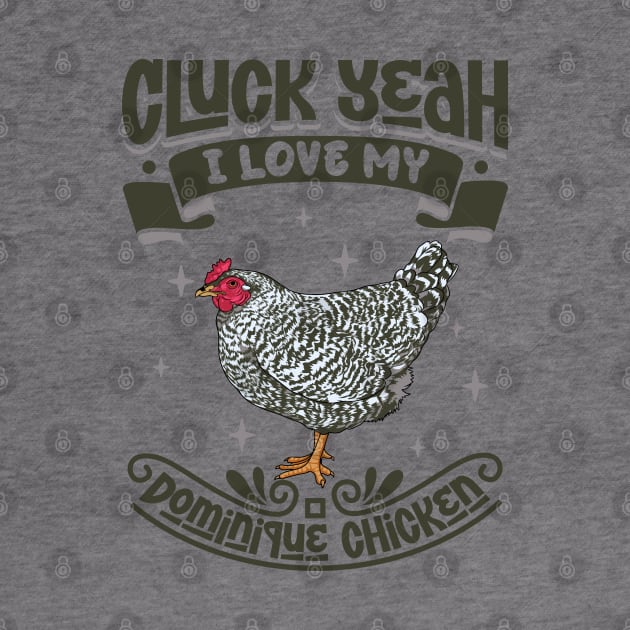 I love my Dominique Chicken - Cluck Yeah by Modern Medieval Design